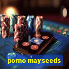 porno mayseeds